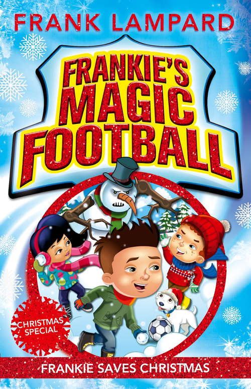 Book cover of Frankie Saves Christmas: Book 8 (Frankie's Magic Football #8)