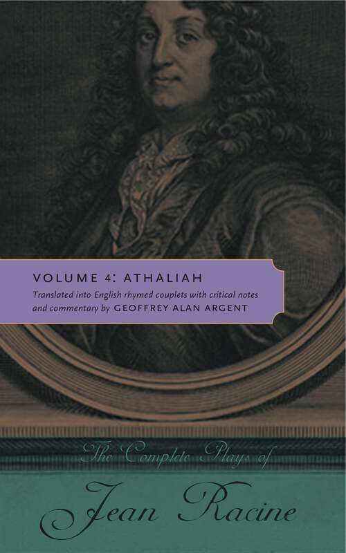 Book cover of The Complete Plays of Jean Racine: Volume 4: Athaliah