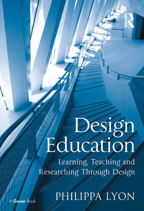 Book cover of Design Education: Learning, Teaching and Researching Through Design