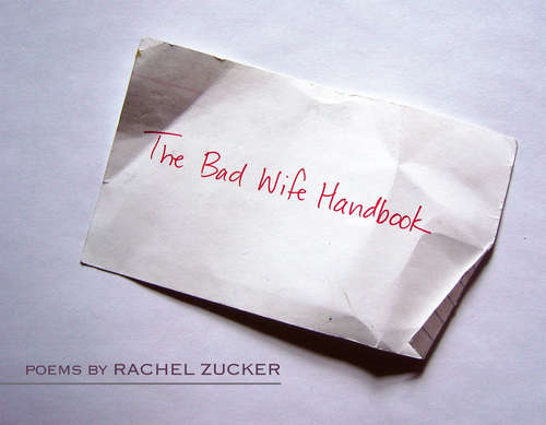 Book cover of The Bad Wife Handbook (Wesleyan Poetry Series)
