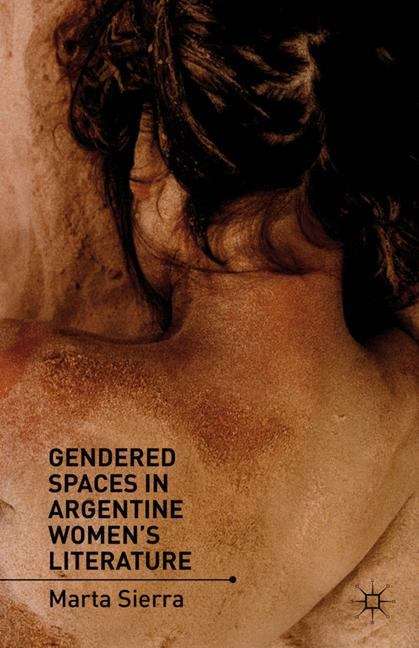 Gendered Spaces in Argentine Women’s Literature