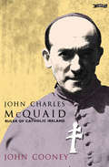 John Charles McQuaid: Ruler of Catholic Ireland (Irish Studies)