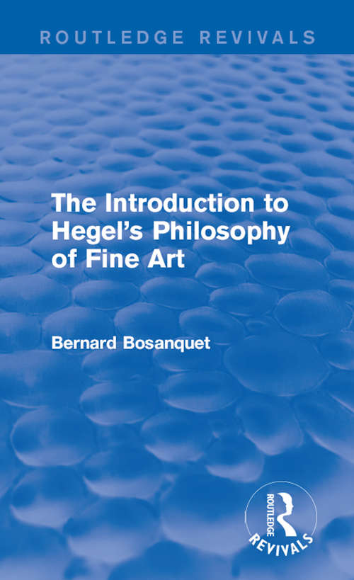Book cover of The Introduction to Hegel's Philosophy of Fine Art: Translated From The German With Notes And Prefatory Essay (classic Reprint) (Routledge Revivals)