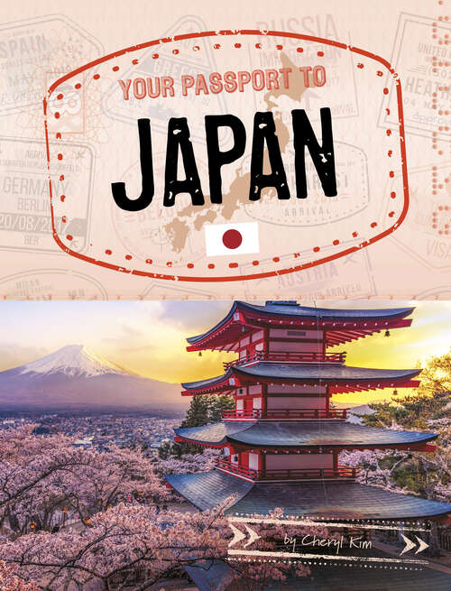 Book cover of Your Passport to Japan (World Passport Ser.)