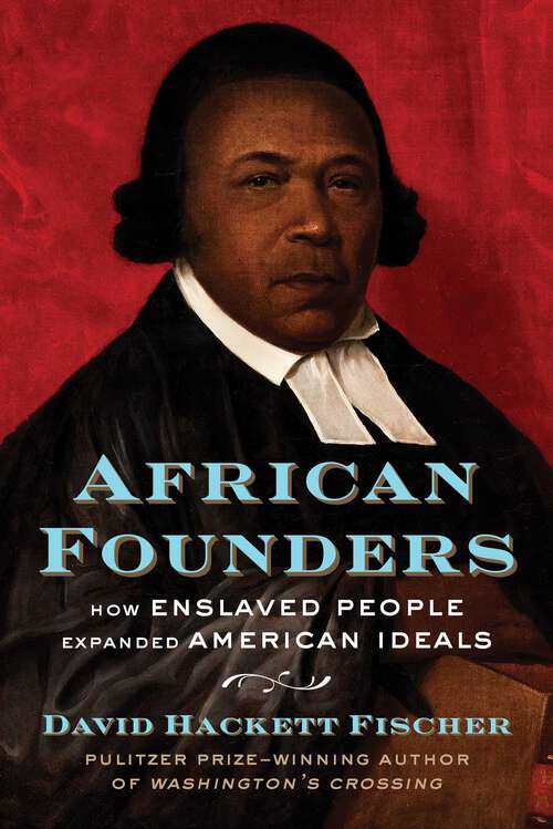 Book cover of African Founders: How Enslaved People Expanded American Ideals