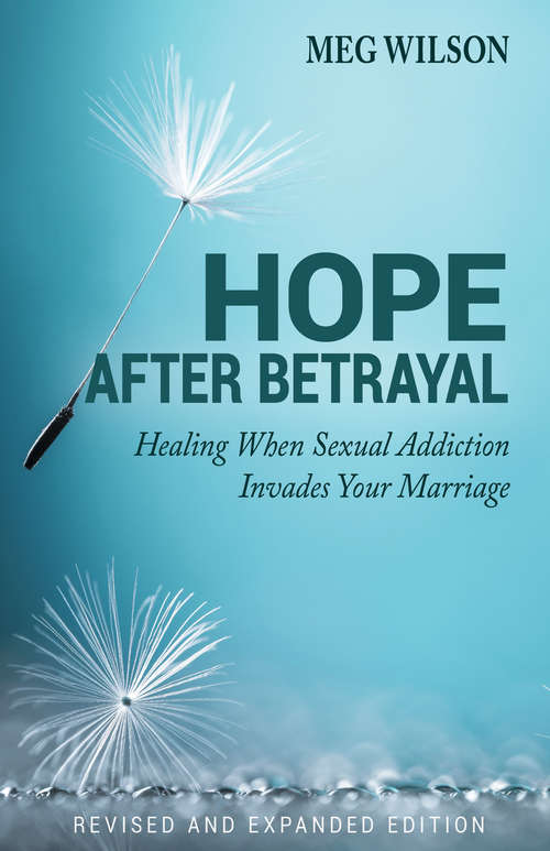Book cover of Hope After Betrayal: Healing When Sexual Addiction Invades Your Marriage