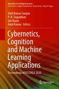 Cybernetics, Cognition and Machine Learning Applications: Proceedings of ICCCMLA 2020 (Algorithms for Intelligent Systems)