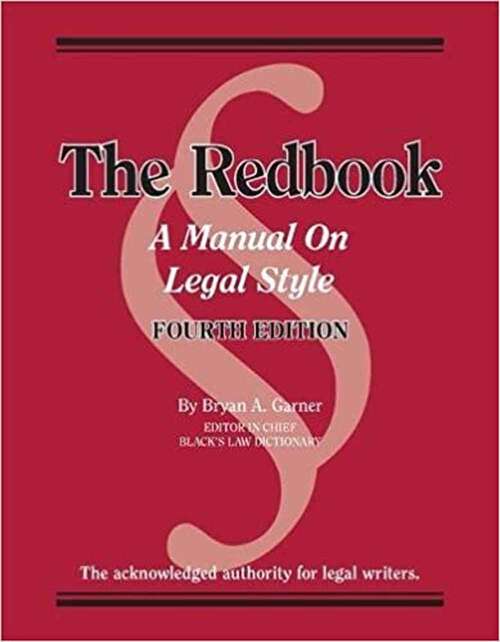 Book cover of The Redbook: A Manual on Legal Style (Fourth Edition)