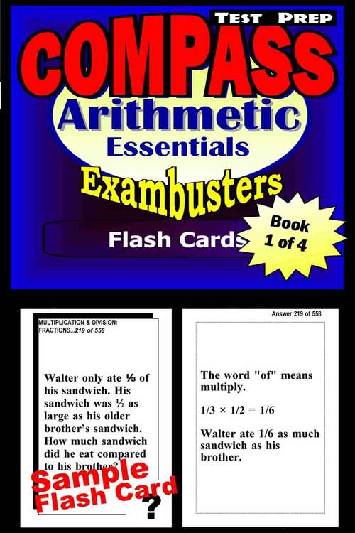 Book cover of COMPASS Test Prep Flash Cards: Arithmetic Essentials (Exambusters COMPASS Workbook: 1 of 4)