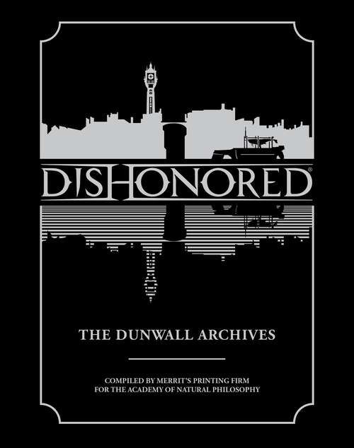 Book cover of Dishonored: The Dunwall Archives