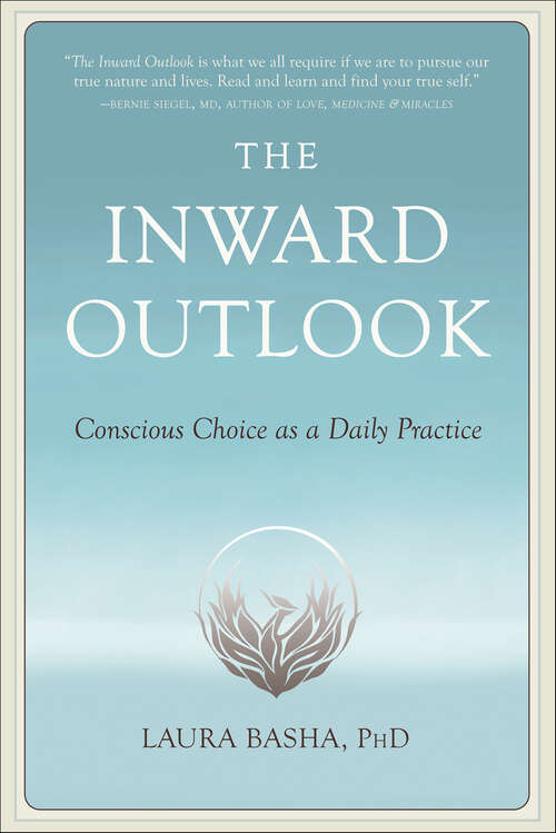 Book cover of The Inward Outlook: Conscious Choice as a Daily Practice