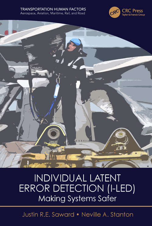 Individual Latent Error Detection: Making Systems Safer (Transportation Human Factors)
