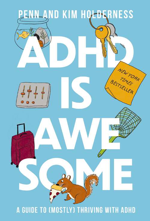 Book cover of ADHD is Awesome: A Guide to (Mostly) Thriving with ADHD