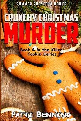 Book cover of Crunchy Christmas Murder: Book 4 in Killer Cookie Cozy Mysteries