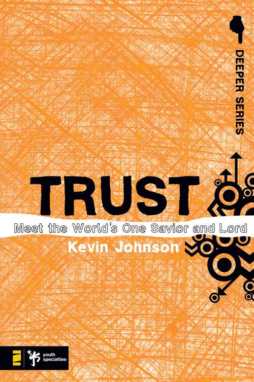 Book cover of Trust: Meet the World’s One Savior and Lord