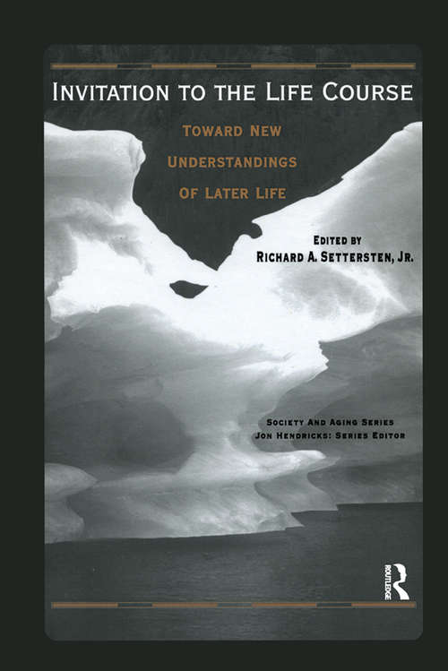 Book cover of Invitation to the Life Course: Towards new understandings of later life (Society and Aging Series)