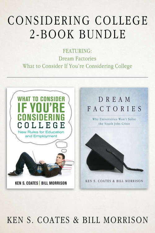 Book cover of Considering College 2-Book Bundle: Dream Factories / What to Consider If You're Considering College