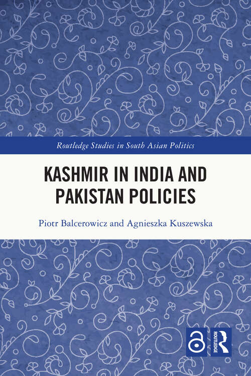 Book cover of Kashmir in India and Pakistan Policies (Routledge Studies in South Asian Politics)