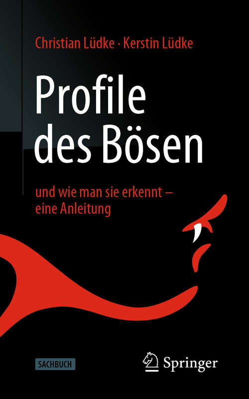 Book cover of Profile des Bösen: und wie man sie erkennt – eine Anleitung (1. Aufl. 2020)