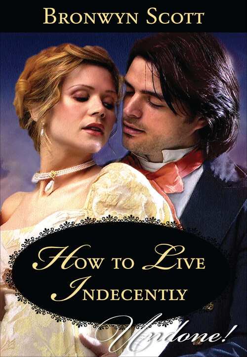 Book cover of How to Live Indecently (Undone!)