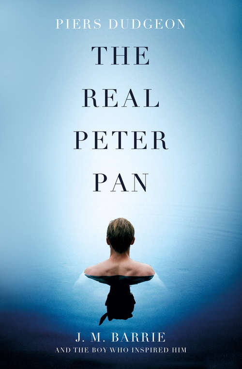 Book cover of The Real Peter Pan: J. M. Barrie and the Boy Who Inspired Him