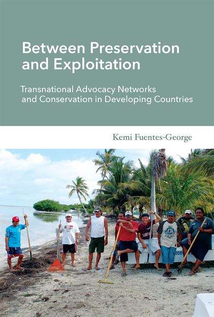 Book cover of Between Preservation and Exploitation: Transnational Advocacy Networks and Conservation in Developing Countries
