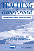Teaching Transformed: Achieving Excellence, Fairness, Inclusion, And Harmony (Renewing American Schools Ser.)