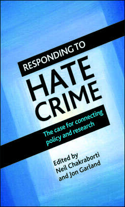 Book cover of Responding to Hate Crime: The Case for Connecting Policy and Research