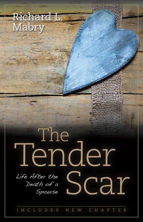 Book cover of The Tender Scar: Life After the Death of a Spouse