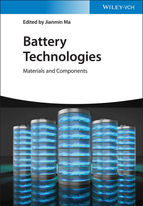 Book cover of Battery Technologies: Materials and Components