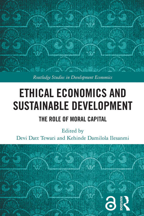 Book cover of Ethical Economics and Sustainable Development: The Role of Moral Capital (1) (Routledge Studies in Development Economics)