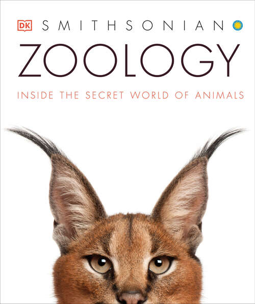 Book cover of Zoology: Inside the Secret World of Animals (DK Secret World Encyclopedias)