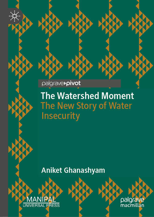 Book cover of The Watershed Moment: The New Story of Water Insecurity
