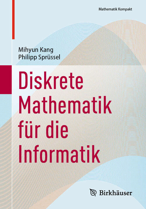 Book cover of Diskrete Mathematik für die Informatik (Mathematik Kompakt)