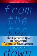 Book cover of From The Top Down: The Executive Role In Successful Volunteer Involvement