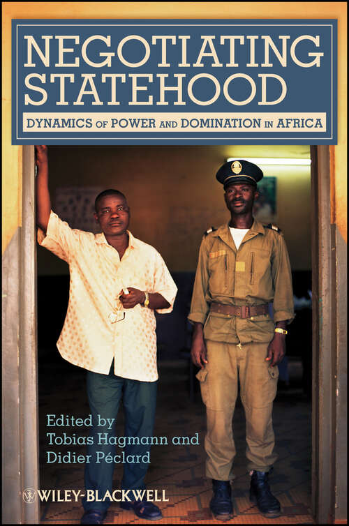 Book cover of Negotiating Statehood: Dynamics of Power and Domination in Africa (Development and Change Special Issues)