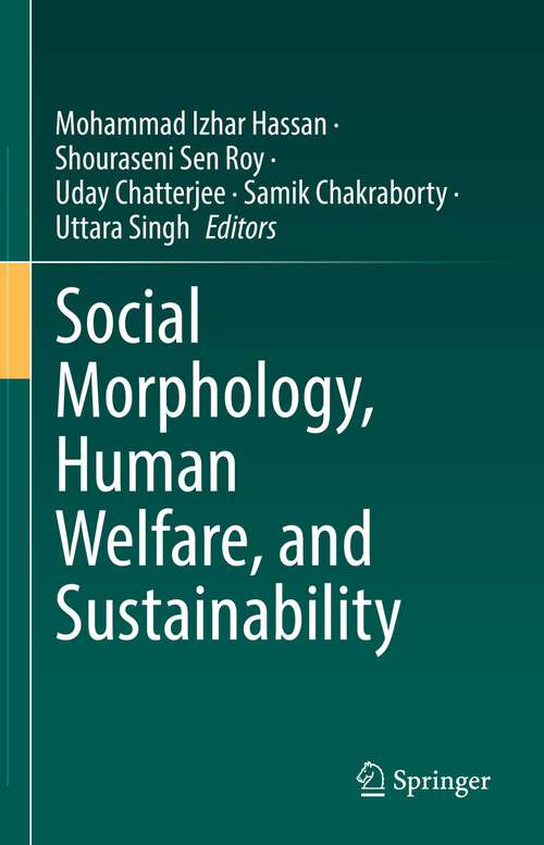 Book cover of Social Morphology, Human Welfare, and Sustainability (1st ed. 2022)