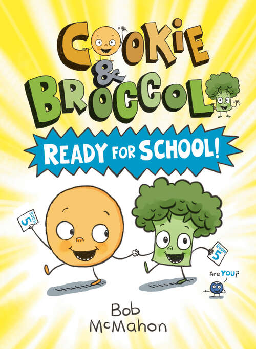 Book cover of Cookie & Broccoli: Ready for School! (Cookie & Broccoli #1)