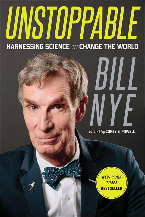 Book cover of Unstoppable: Harnessing Science to Change the World