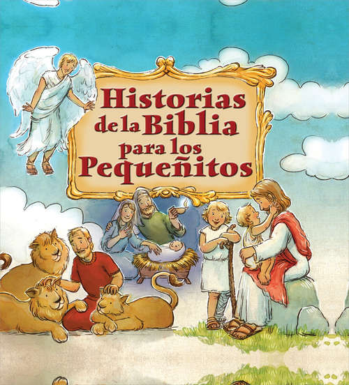 Book cover of Historias de la Biblia para los Pequenitos