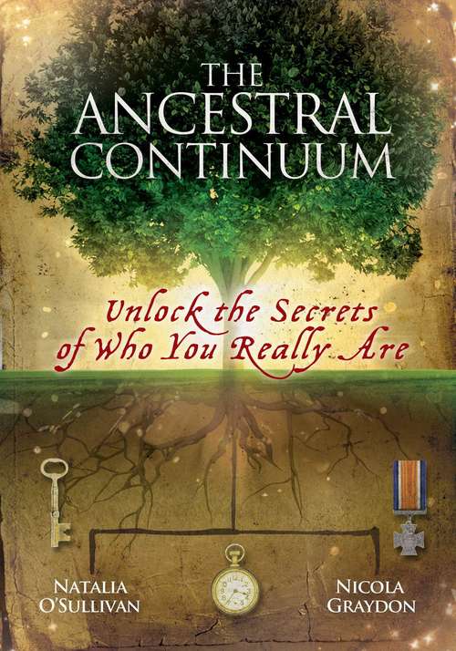 Book cover of The Ancestral Continuum: Unlock the Secrets of Who You Really Are