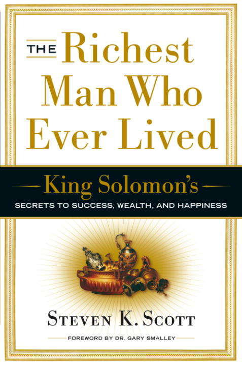 Book cover of The Richest Man Who Ever Lived: King Solomon's Secrets to Success, Wealth, and Happiness