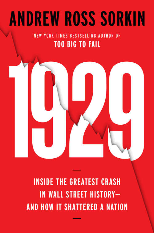 Book cover of 1929: Inside the Greatest Crash in Wall Street History--and How It Shattered a Nation