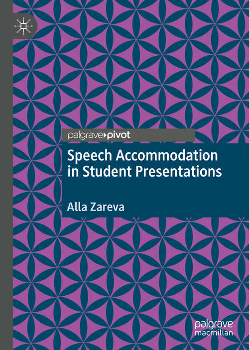 Book cover of Speech Accommodation in Student Presentations (1st ed. 2020)