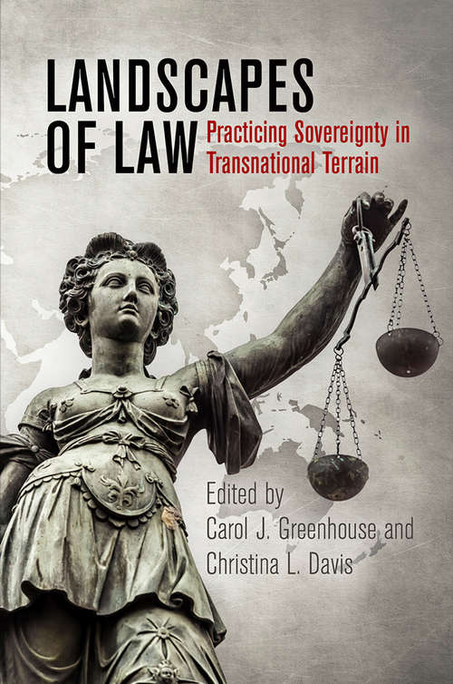 Landscapes of Law: Practicing Sovereignty in Transnational Terrain