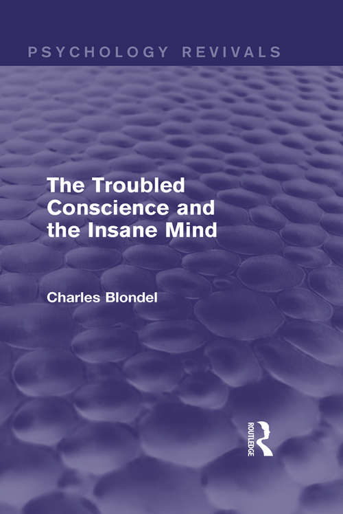 Book cover of The Troubled Conscience and the Insane Mind (Psychology Revivals)