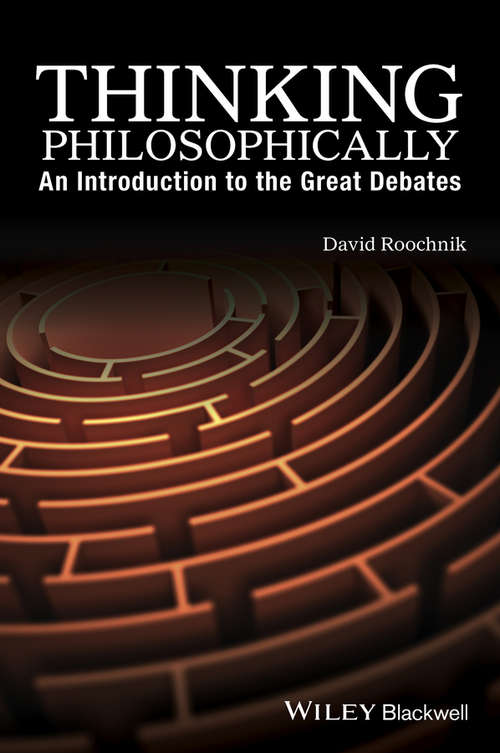 Book cover of Thinking Philosophically: An Introduction to the Great Debates