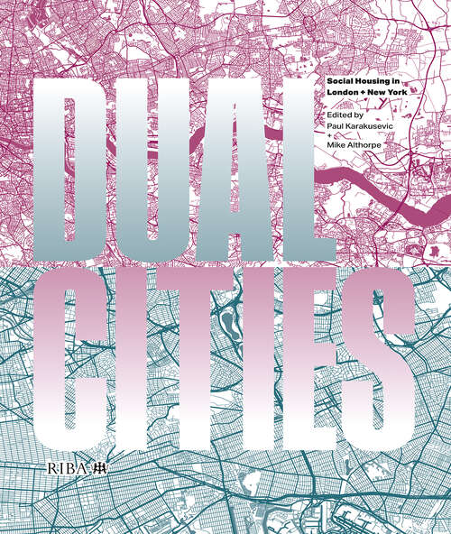 Book cover of Dual Cities: Social Housing in London & New York (1)