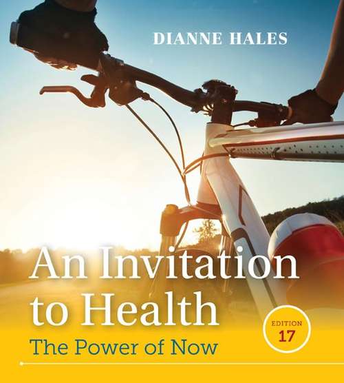 Book cover of An Invitation to Health: The Power of Now 17th Edition