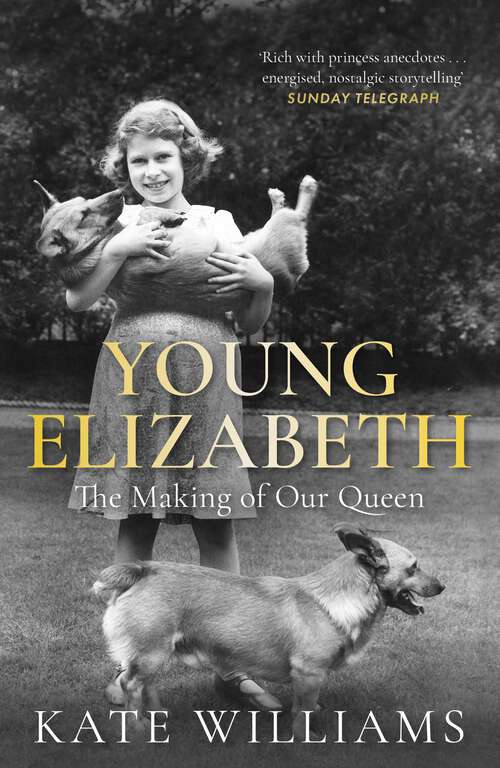Young Elizabeth: The Making of our Queen